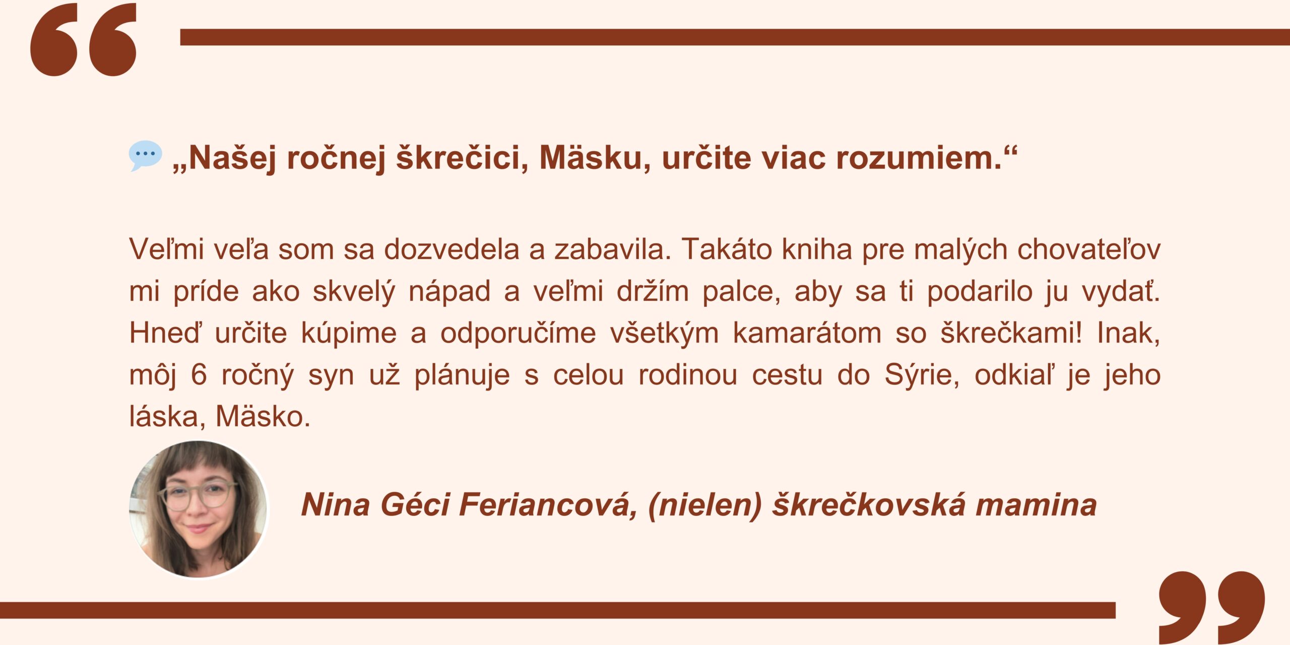 Nina Géci Feriancová, (nielen) škrečia mamina